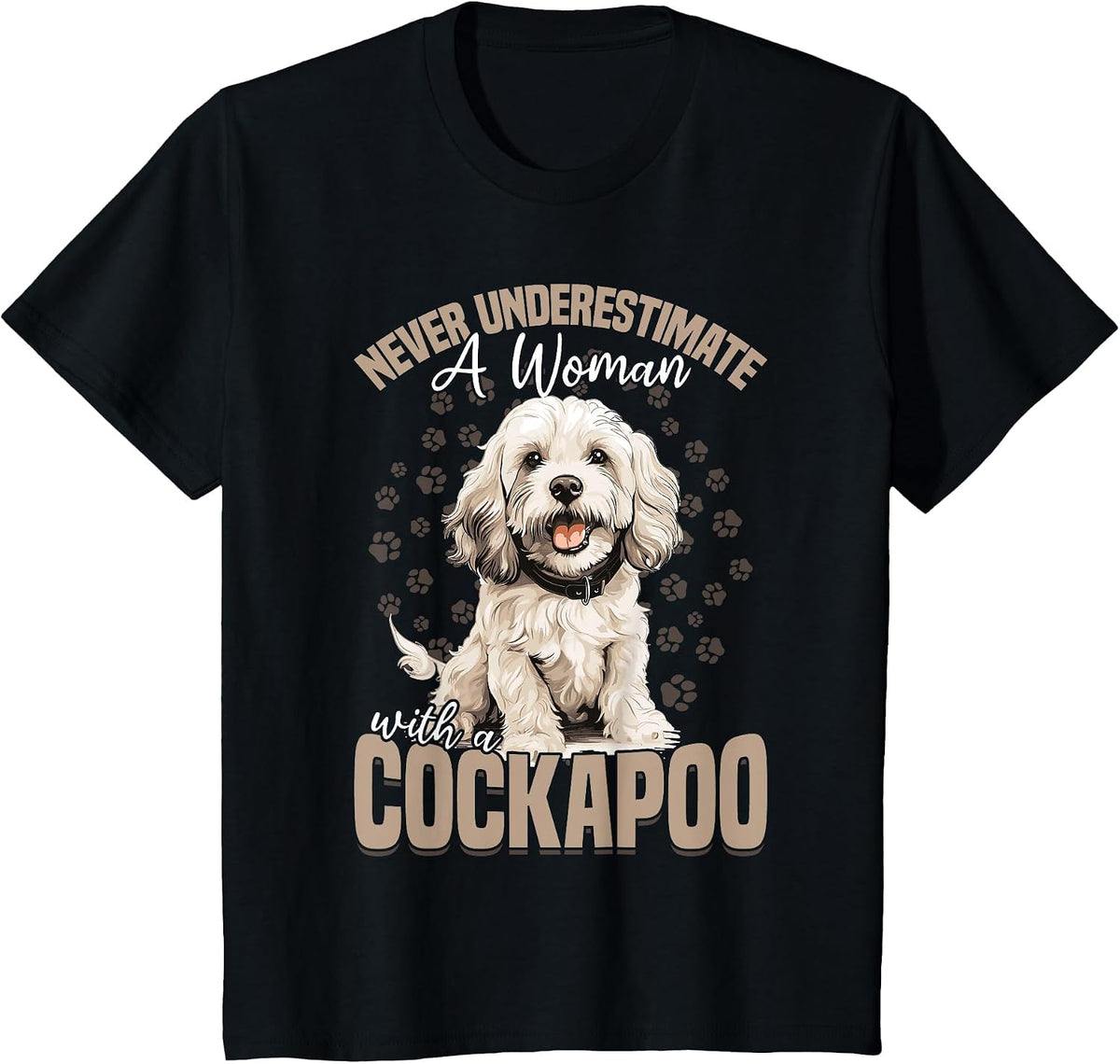 Cockapoo Dog Breed Pet Never Underestimate a Woman with One T-Shirt - Black