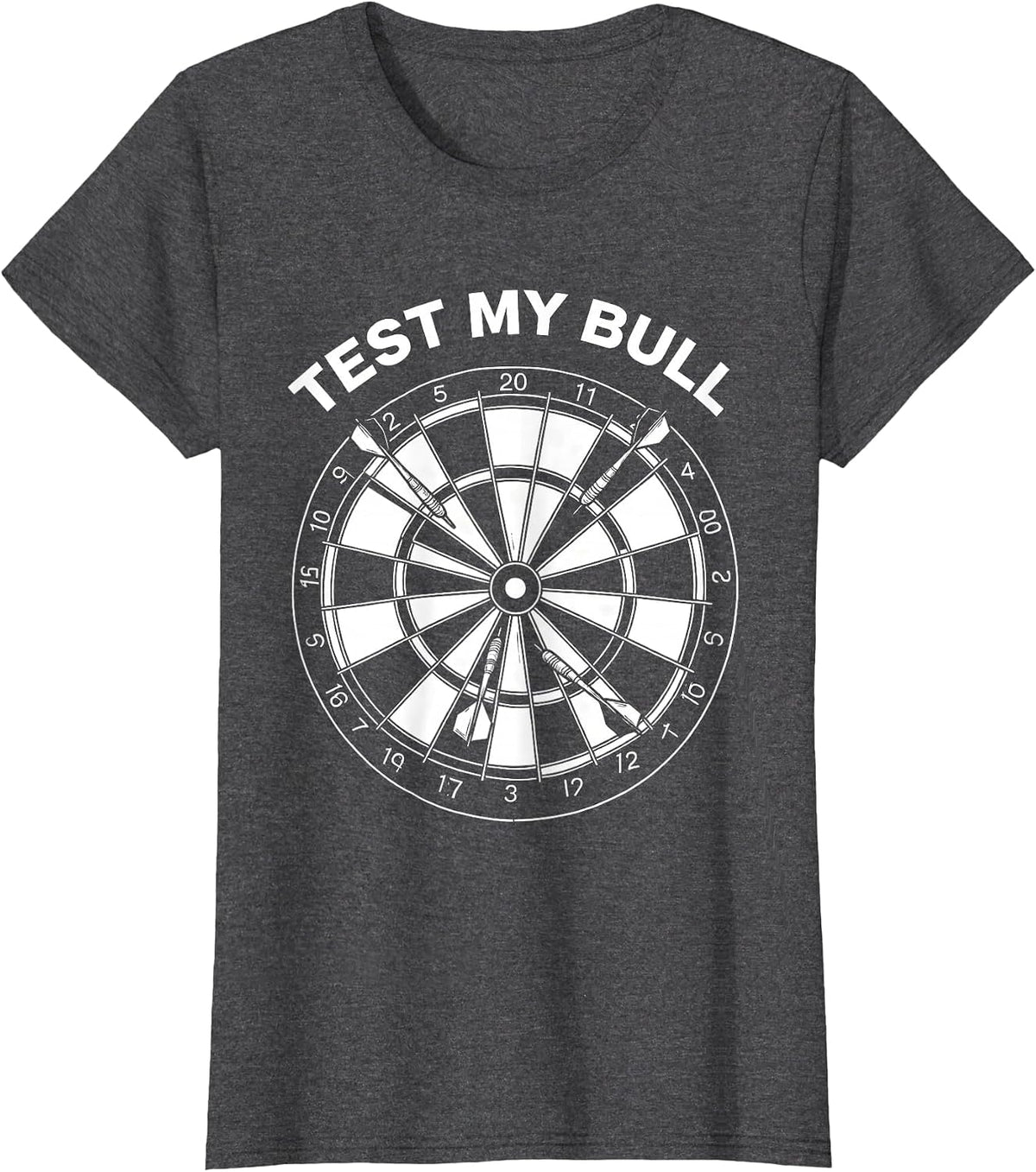 Women's Test My Bull Funny Darts Player Bar League Humor T-Shirt - Dark Heather Grey