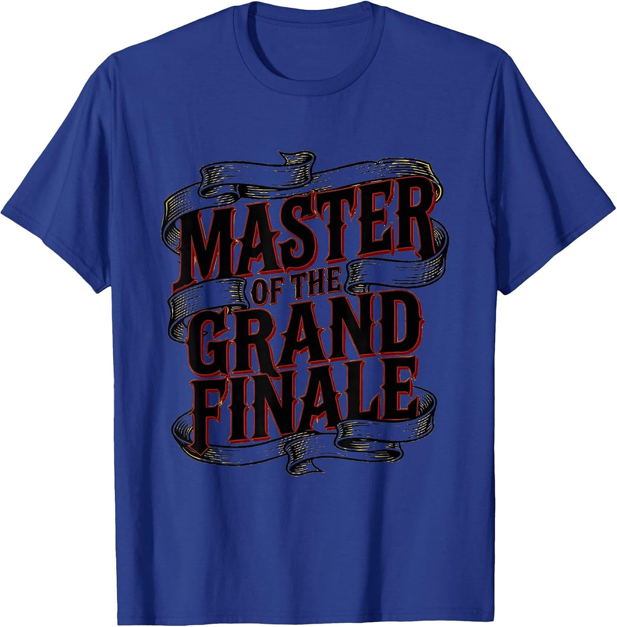 Master of the Grand Finale Firework Director T-Shirt - Royal Blue