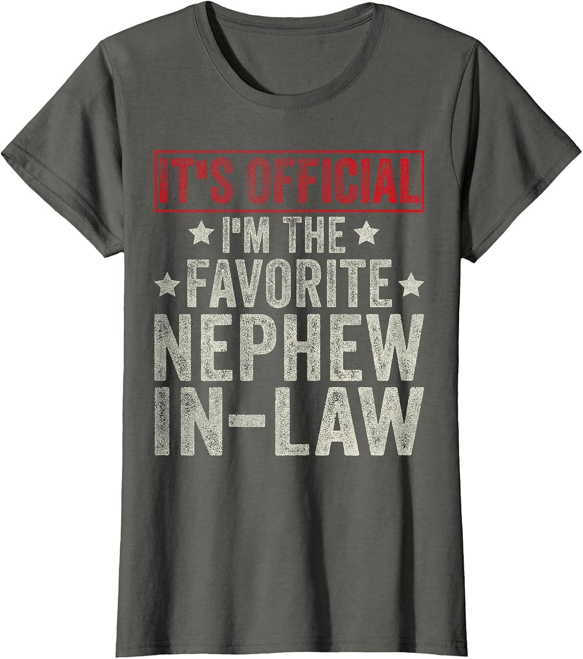 It's Official I'm The Favorite Nephew-in-Law Gifts T-Shirt - Asphalt Grey
