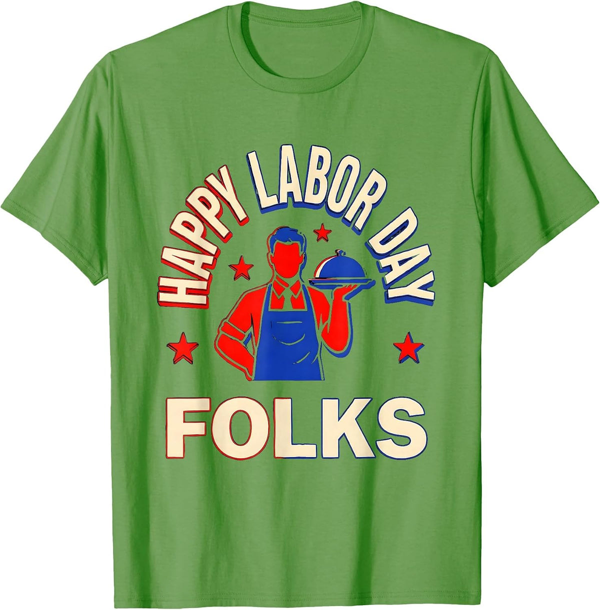 Men's Happy Labor Day, Folks Patriotic Americana Celebration T-Shirt - Grass Green