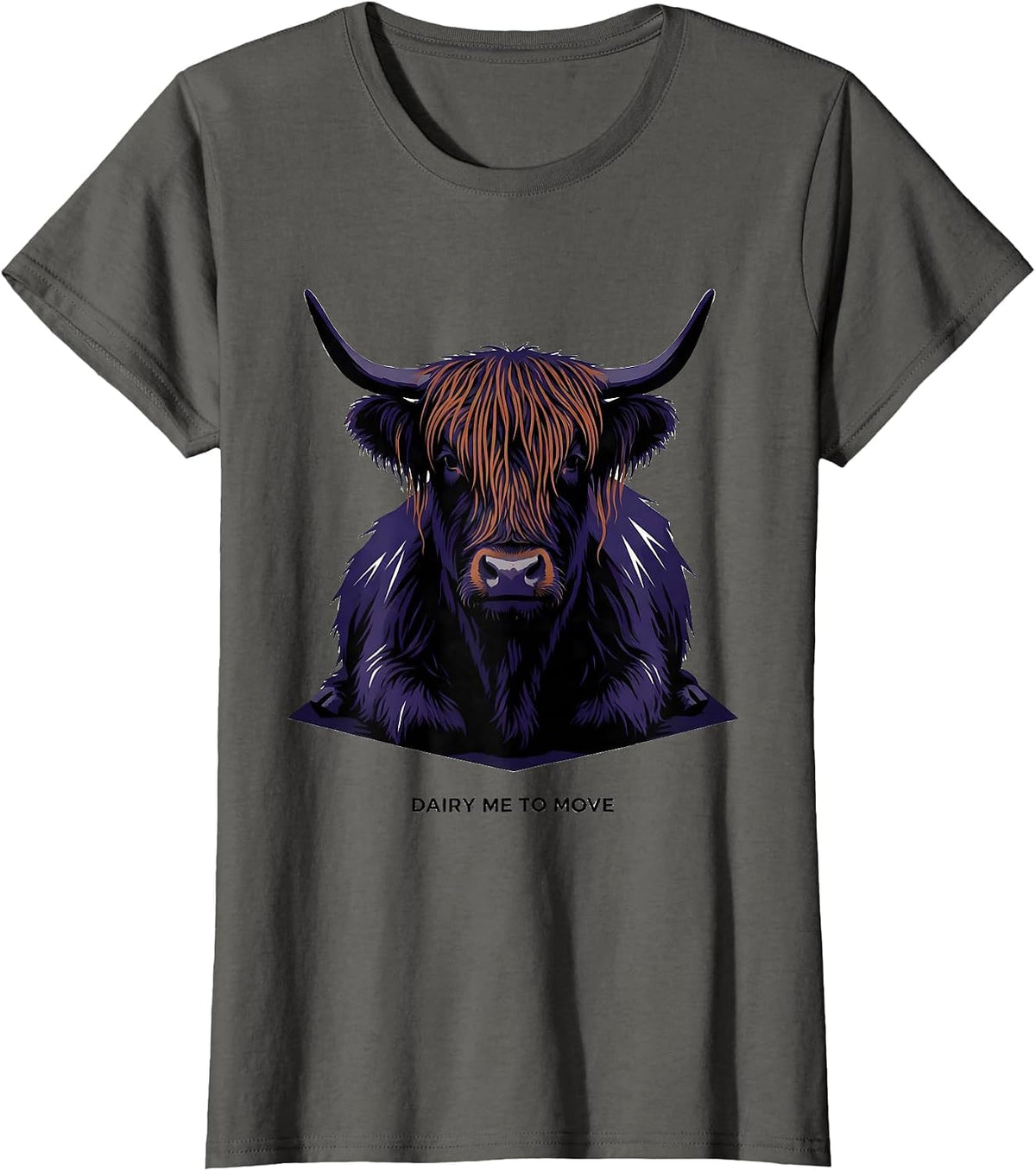 Women's Dairy Me To Move Funny Highland Cow Sarcastic Animal Lover T-Shirt - Asphalt Grey
