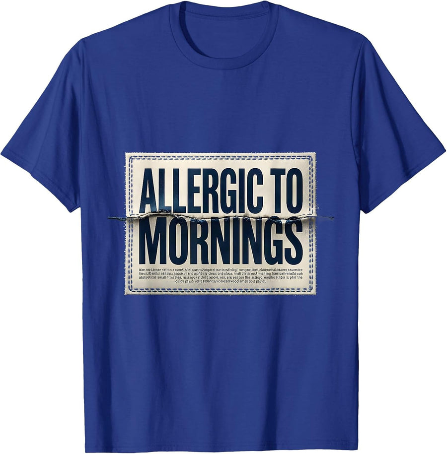Allergic To Mornings Funny Anti-Morning Design T-Shirt - Royal Blue