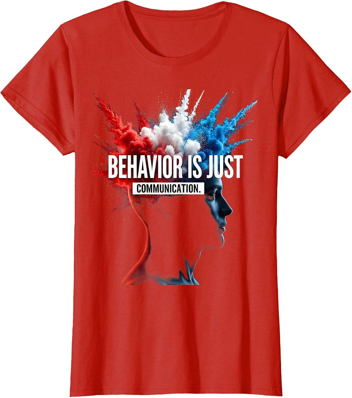 Behavior Is Just Communication School Psychologist T-Shirt - Red