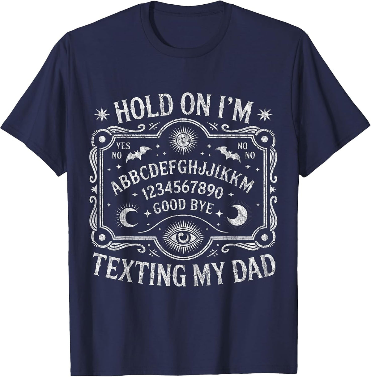 Hold On I'm Texting My Dad Ouija Board Retro T-Shirt - Navy Blue