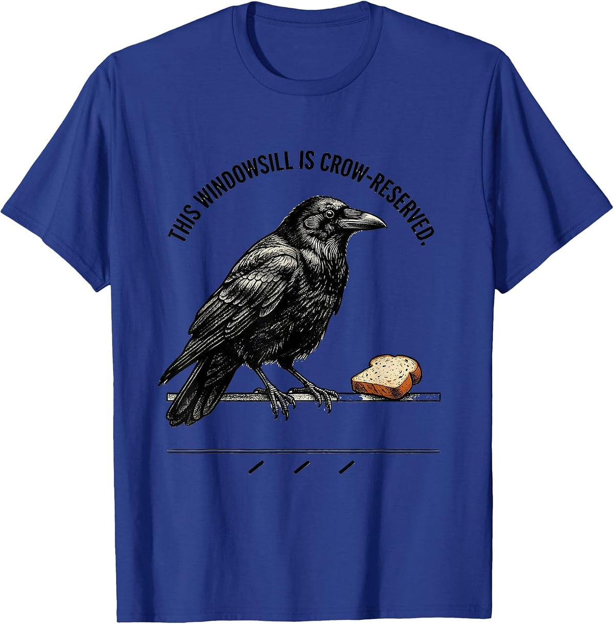 This Windowsill Is Crow-Reserved Gothic Crow Humor Bird T-Shirt - Royal Blue