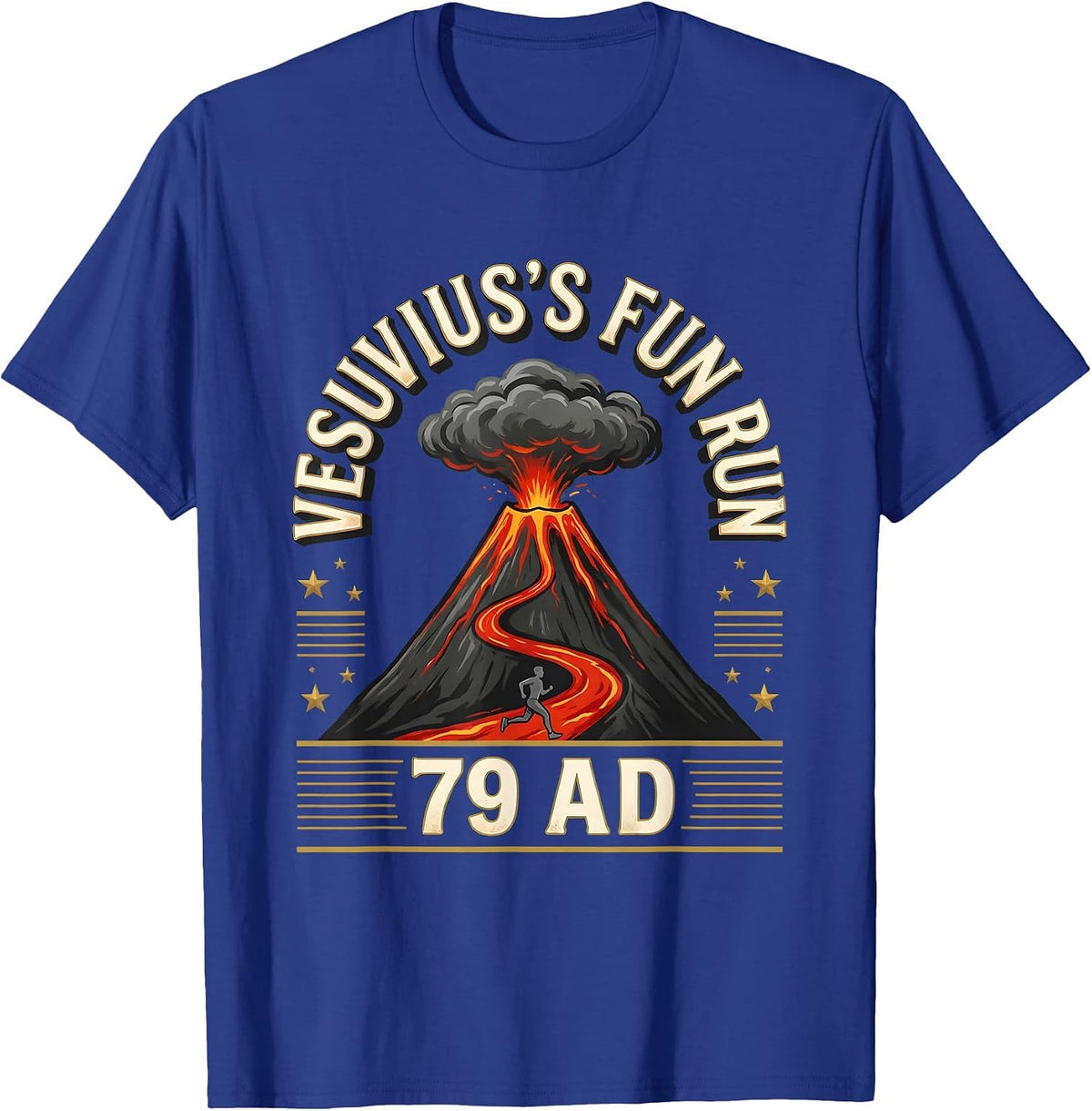Vesuvius's Fun Run 79 AD Funny Volcano History Geography T-Shirt - Royal Blue