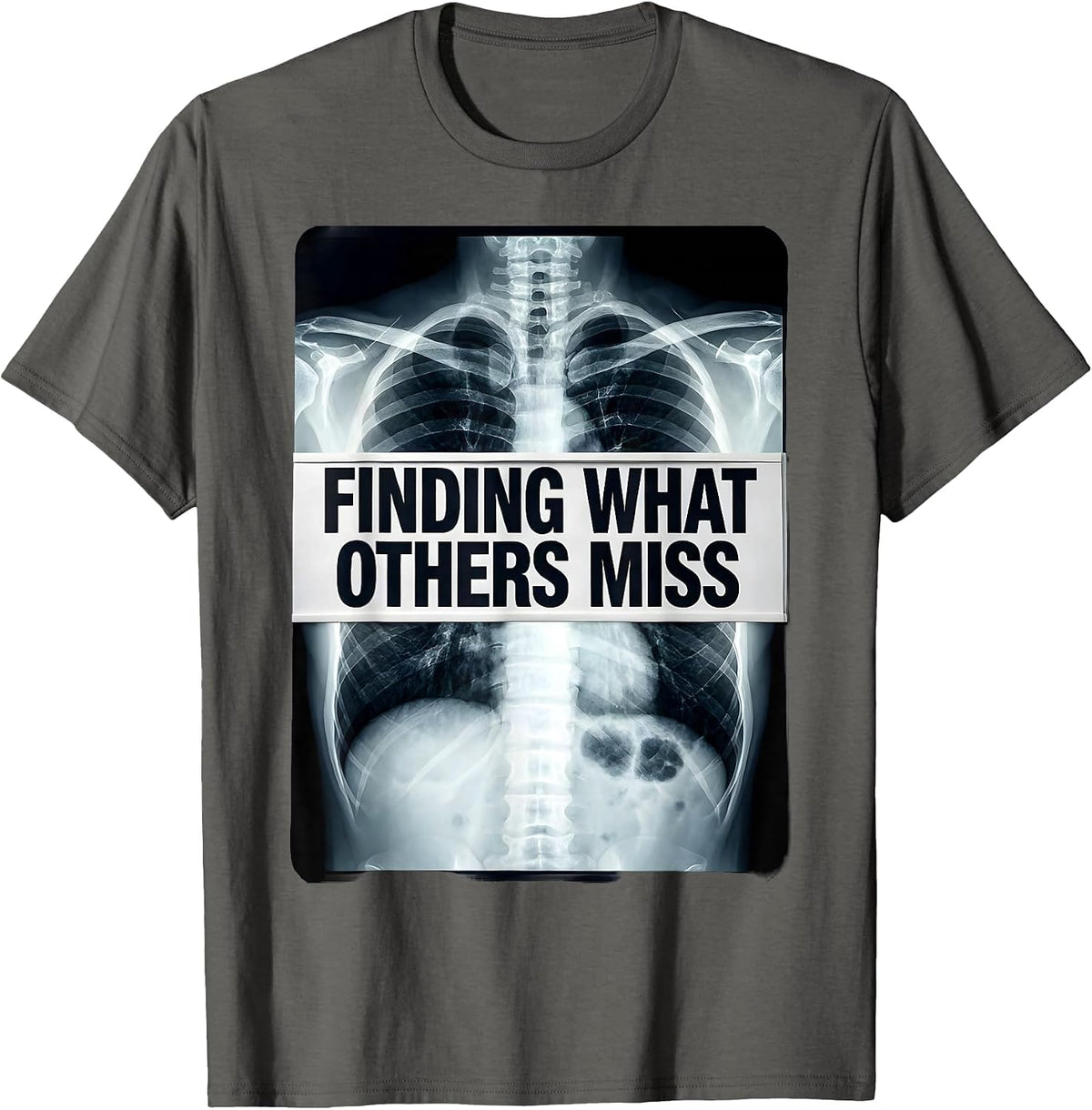 Men's Finding What Others Miss Radiology Design T-Shirt - Asphalt Grey
