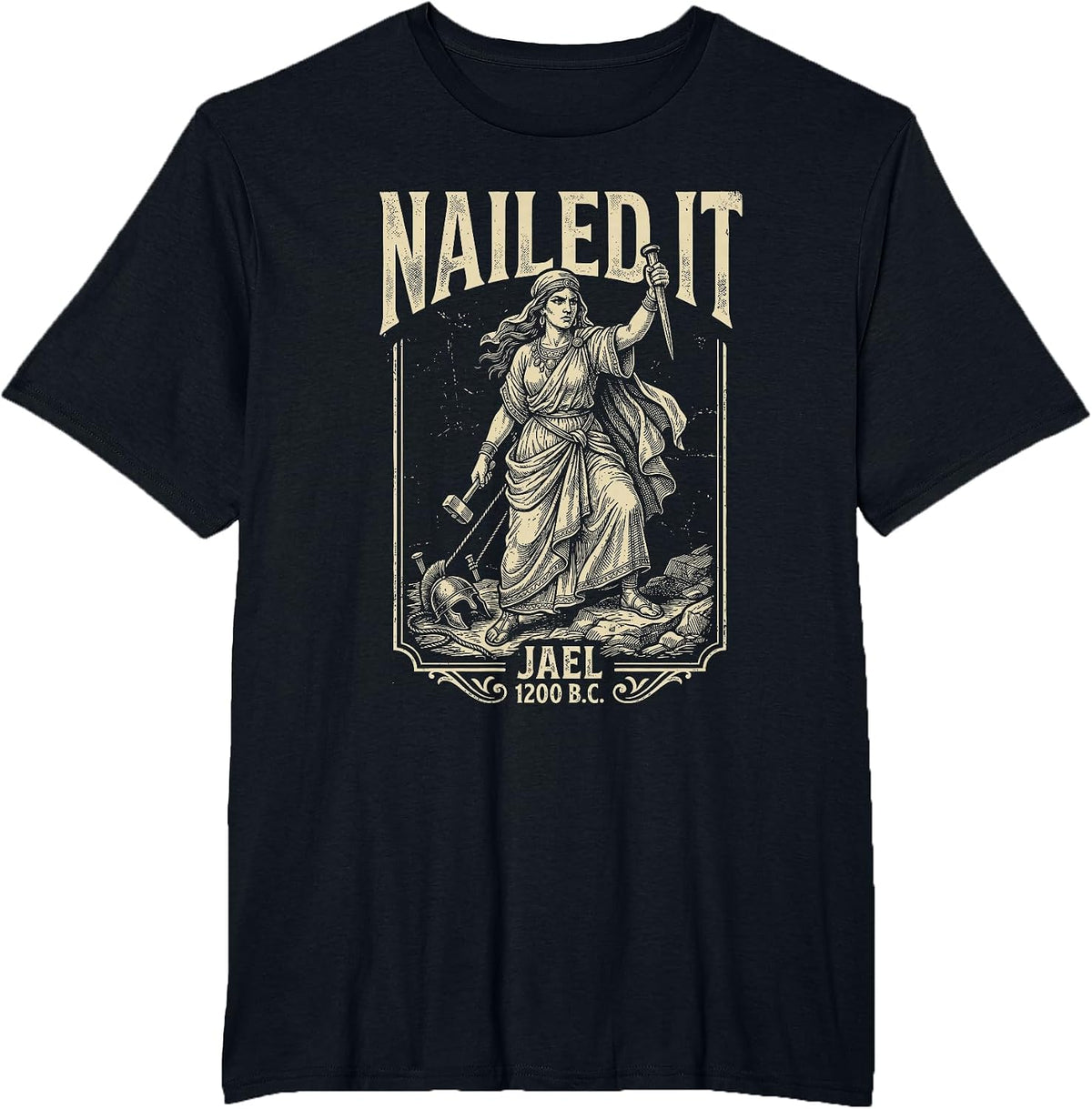Nailed It Jael 1200 BC Funny Biblical Vintage T-Shirt - Black