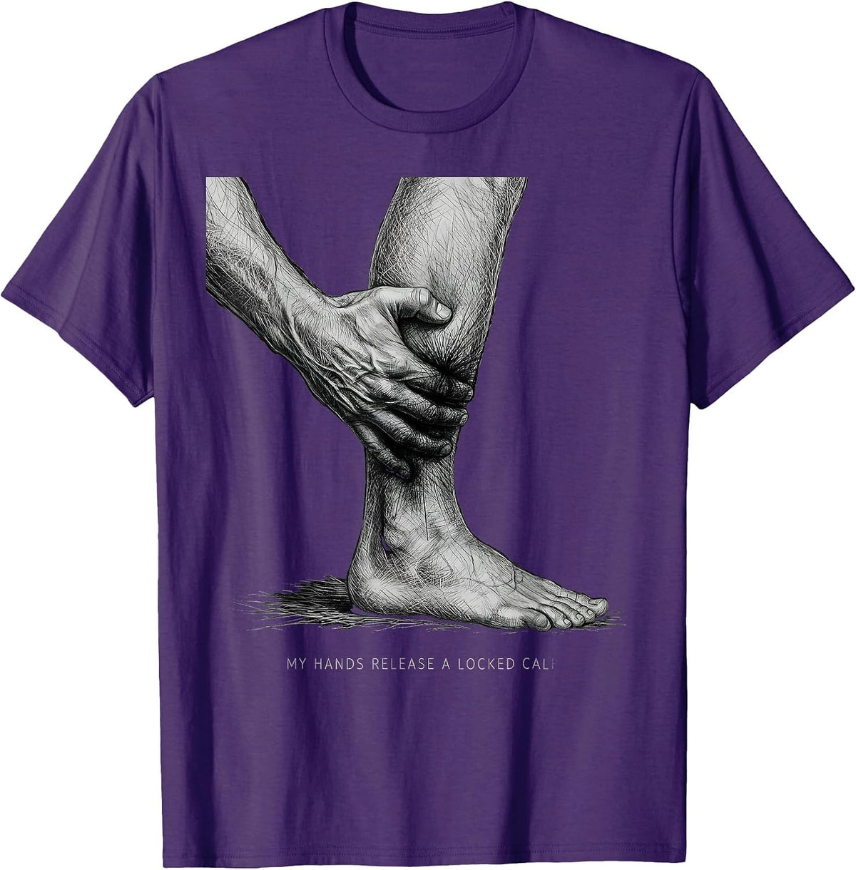 Men's My Hands Release A Locked Calf Funny Massage Therapist T-Shirt - Purple