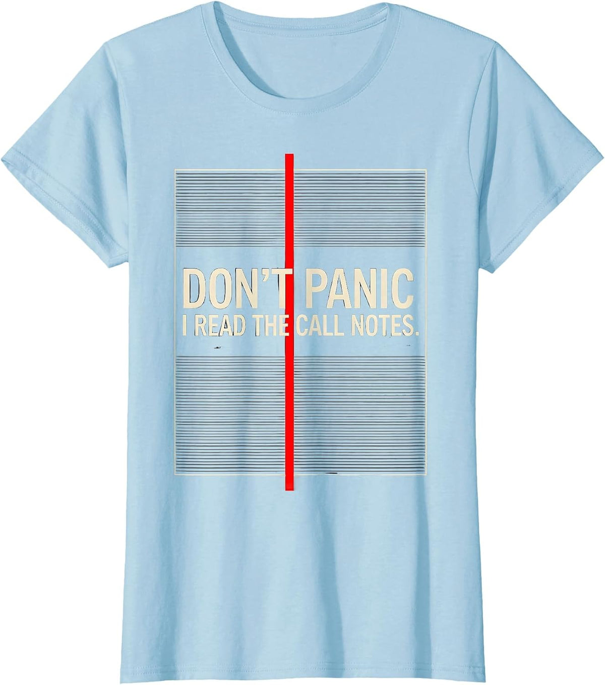 Don't Panic I Read The Call Notes Funny EMT Paramedic Gift T-Shirt - Baby Blue