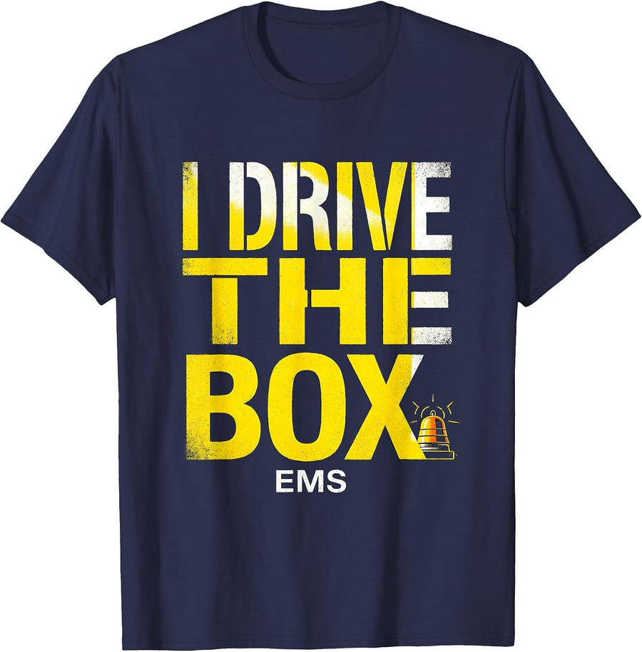 I Drive The Box Funny EMS Paramedic EMT Dispatcher Gift T-Shirt - Navy Blue