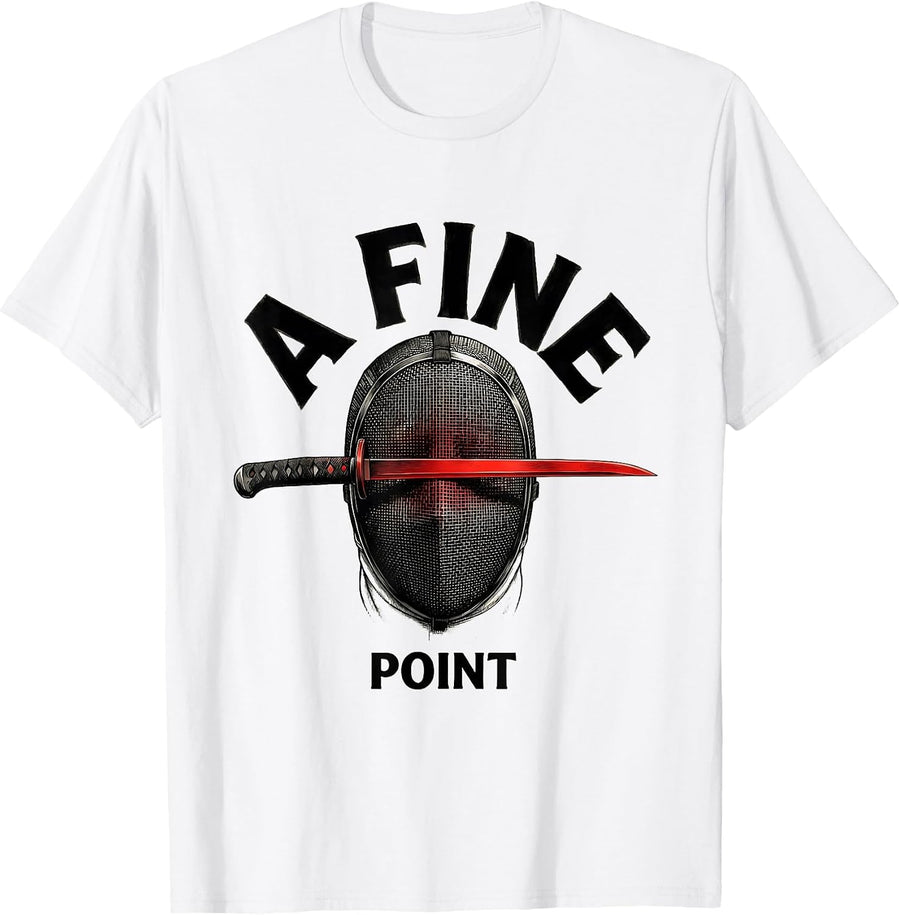 Men's A Fine Point Funny Fencing Sport Fan Fencer Gift T-Shirt - White
