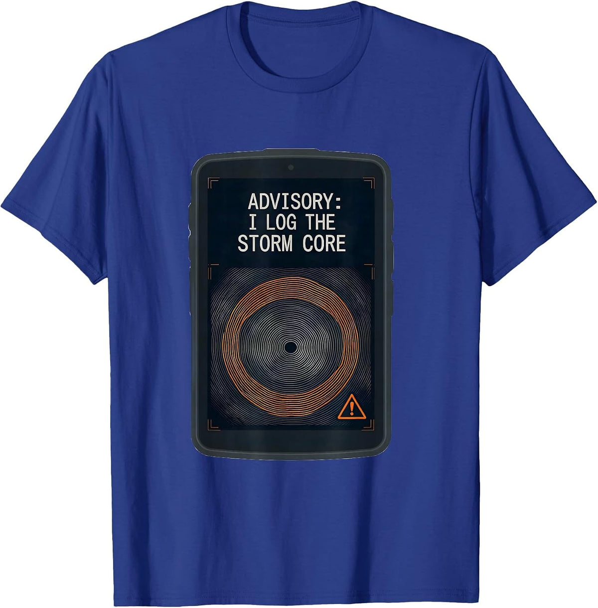 Men's Advisory: I Log The Storm Core Funny Meteorology Enthusiast T-Shirt - Royal Blue