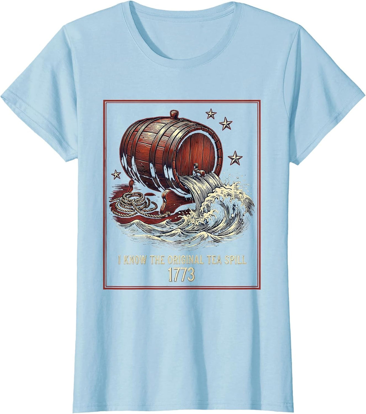 I Know The Original Tea Spill 1773 Patriotic History Teacher T-Shirt - Baby Blue