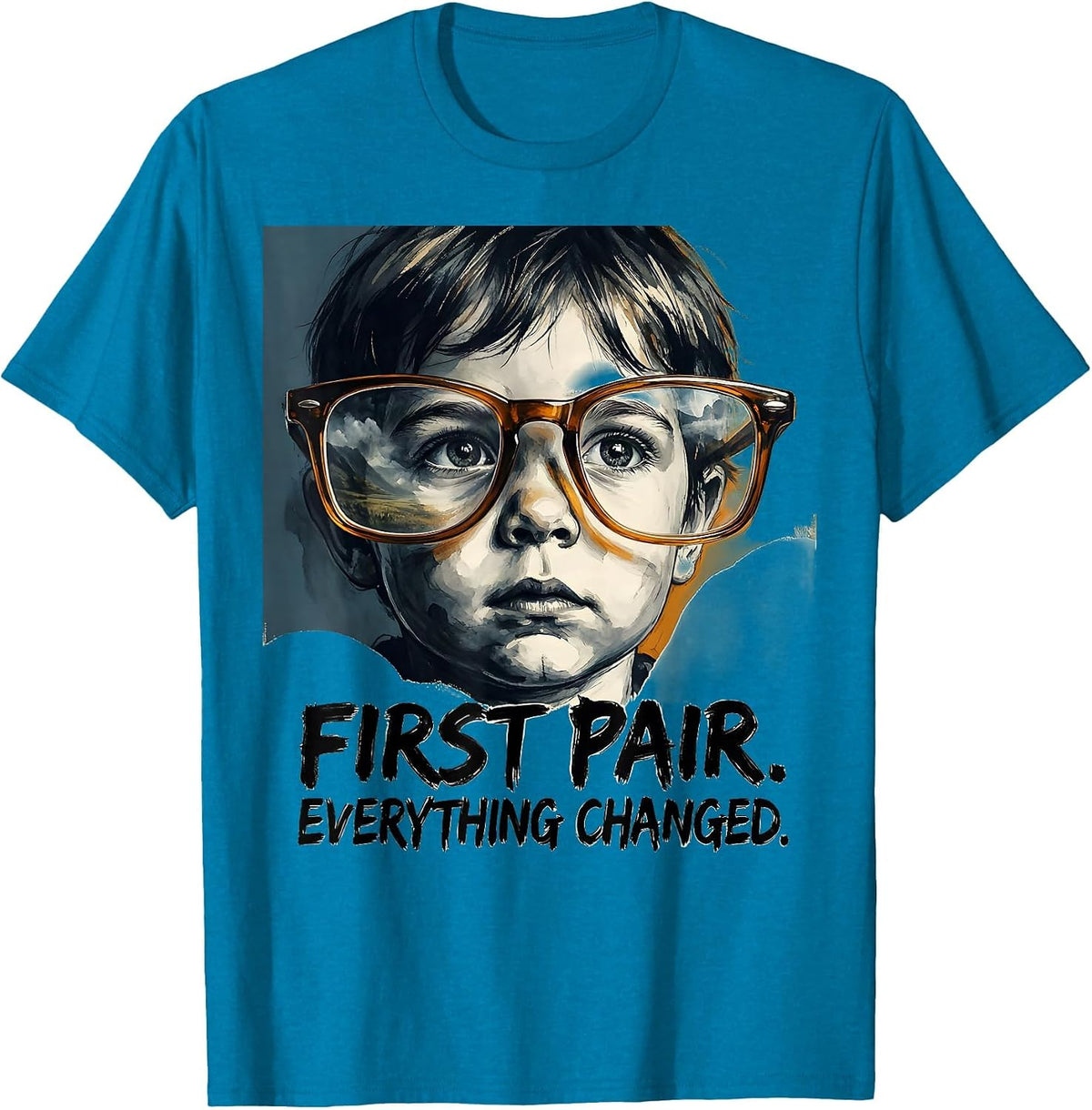 First Pair Everything Changed Playful Optometrist Eye-Care T-Shirt - Sapphire Blue
