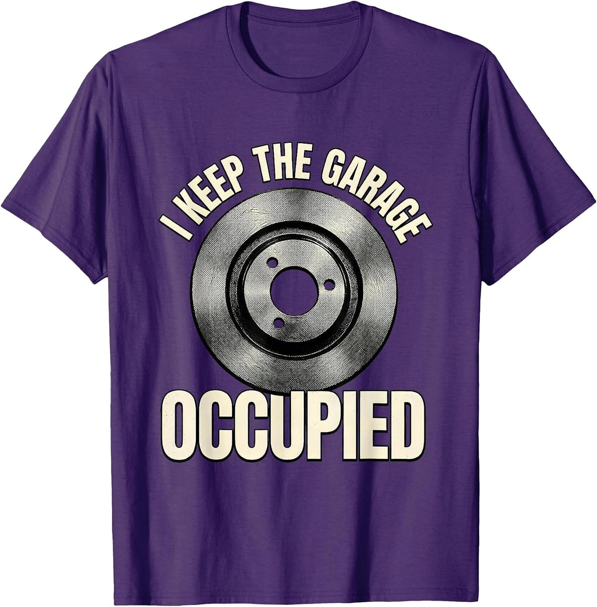 Men's I Keep The Garage Occupied Funny Car Guy Mechanic Garage T-Shirt - Purple
