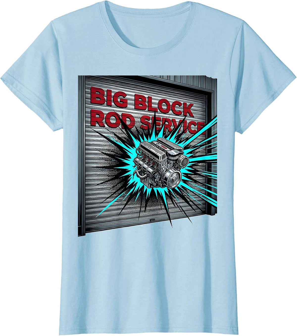 Big Block Rod Service Pop Art Classic Muscle Car Enthusiast T-Shirt - Baby Blue