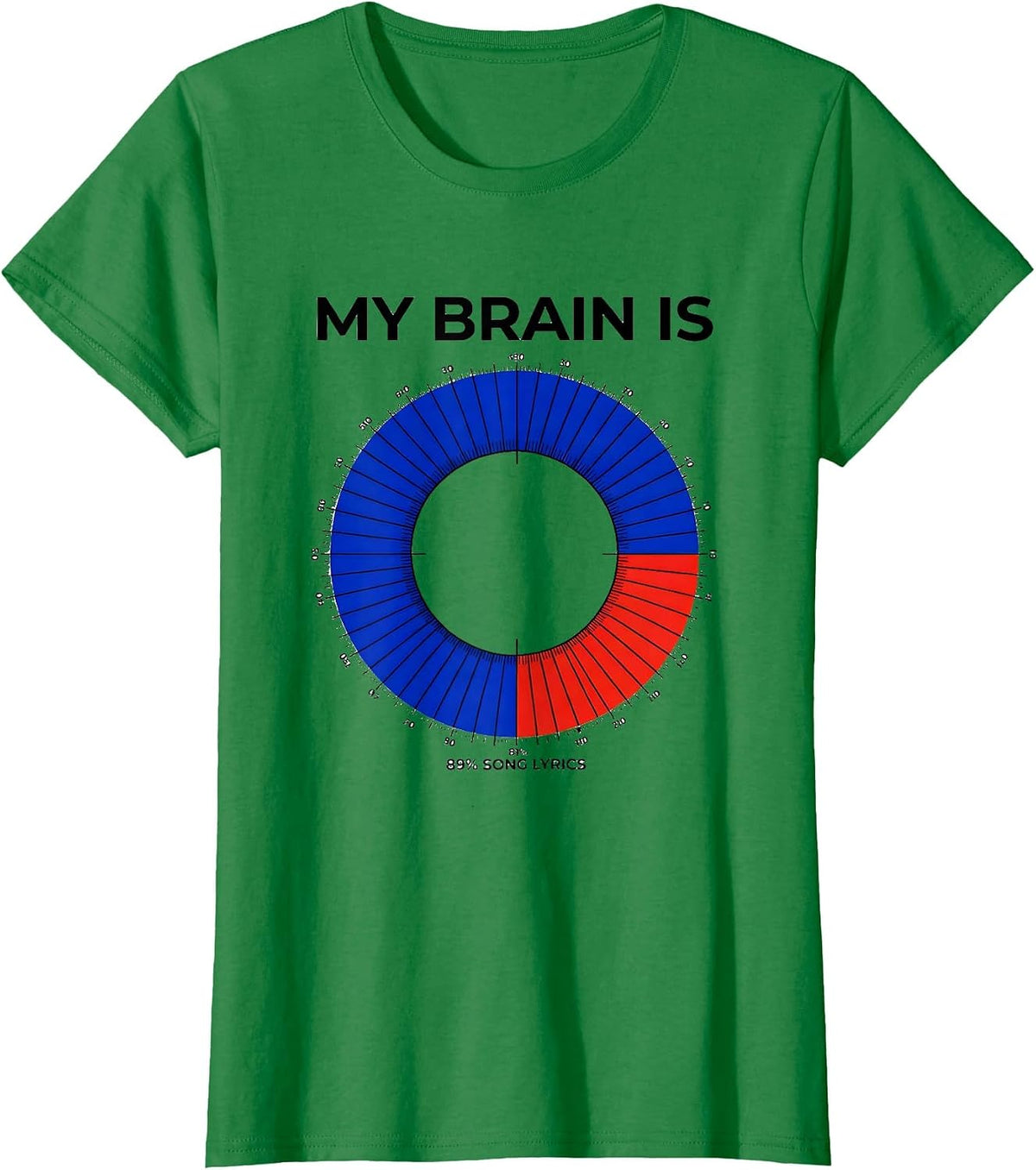 My Brain Is 89% Song Lyrics Funny Music Lover Gift T-Shirt - Kelly Green