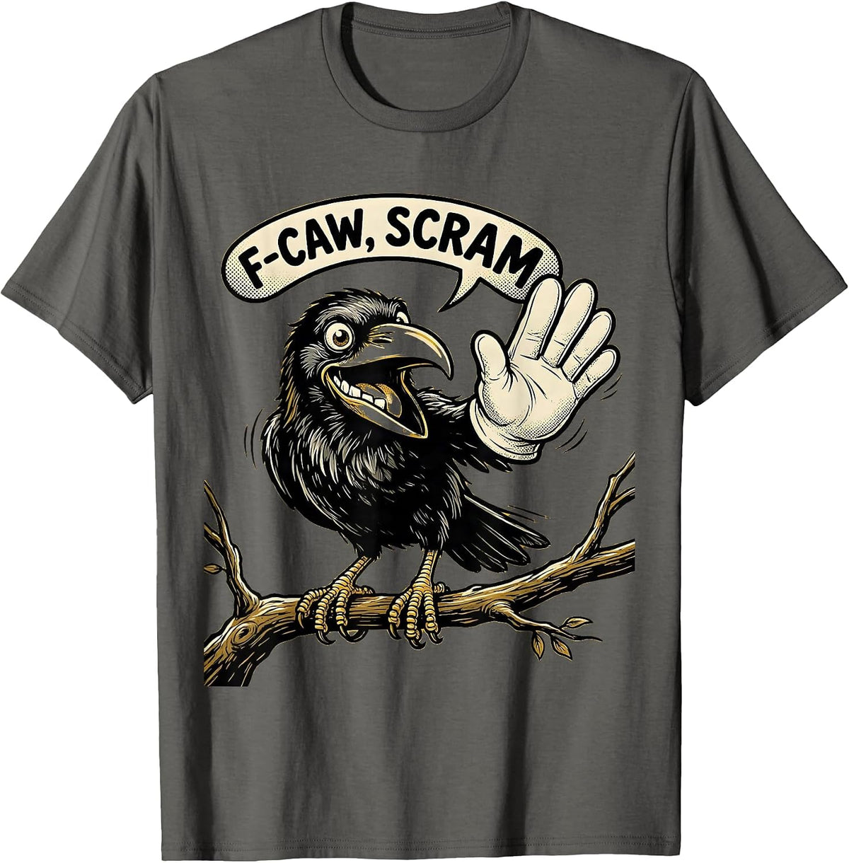 F-Caw, Scram Retro Cartoon Crow Bird Lover Dark Humor T-Shirt - Asphalt Grey