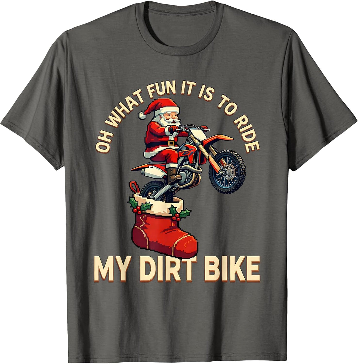 Oh What Fun It Is To Ride My Dirt Bike Pixel Art Biker T-Shirt - Asphalt Grey