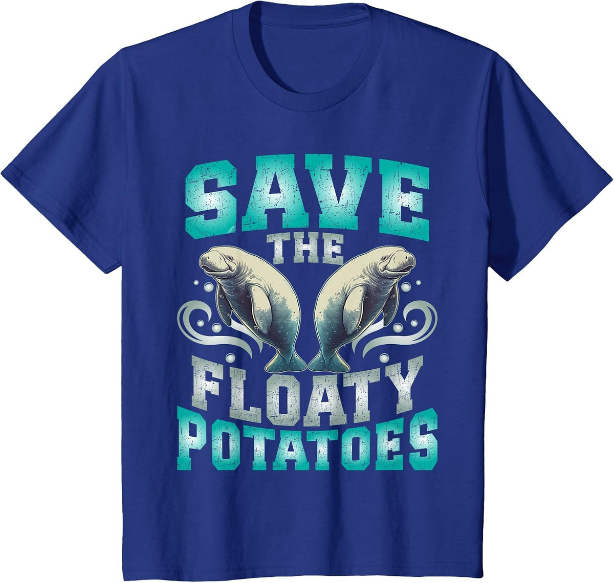 Sea Cow | Manatees | Save The Floaty Potatoes T-Shirt - Royal Blue