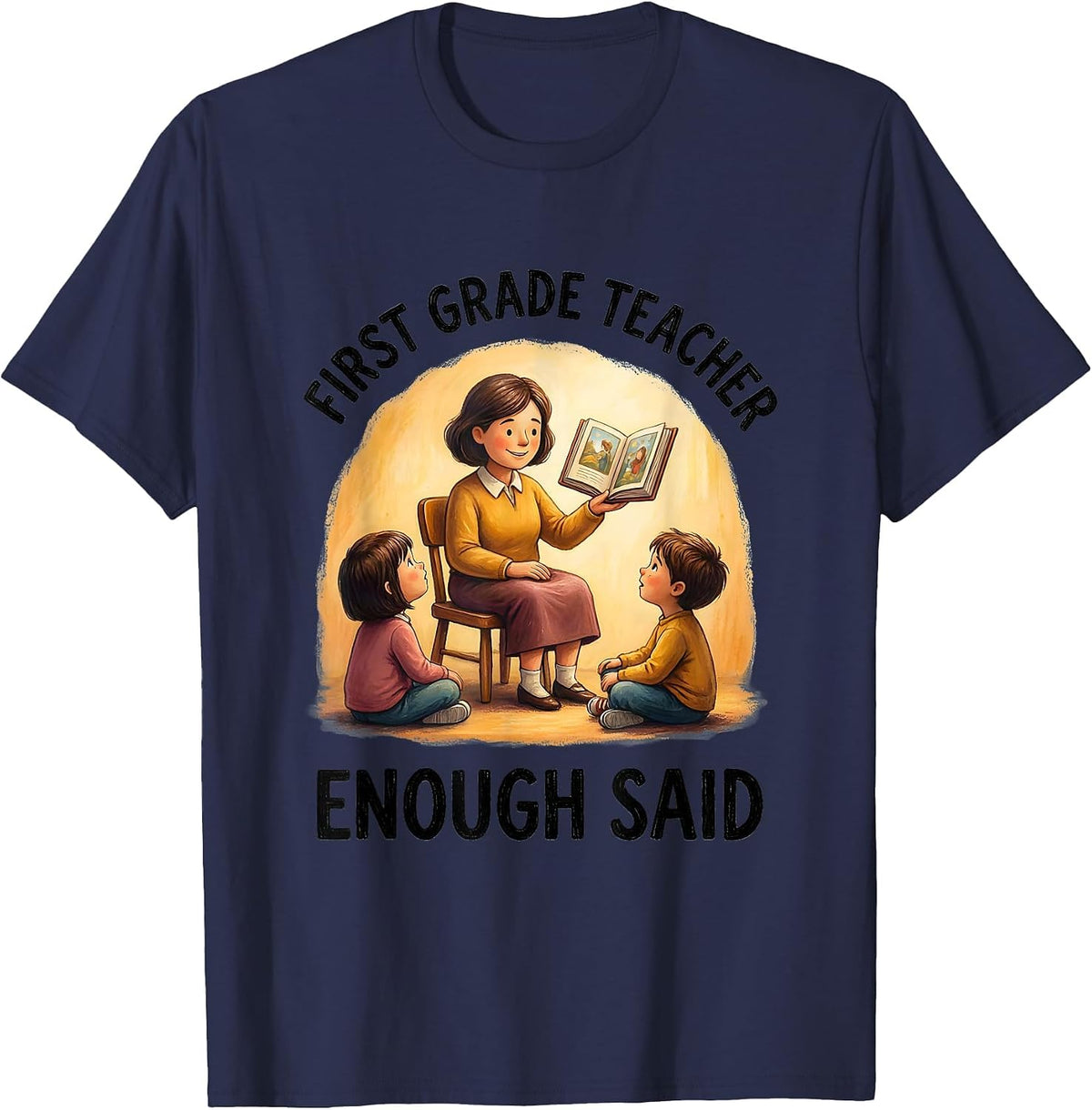 First Grade Teacher Enough Said Graphic Design T-Shirt - Navy Blue