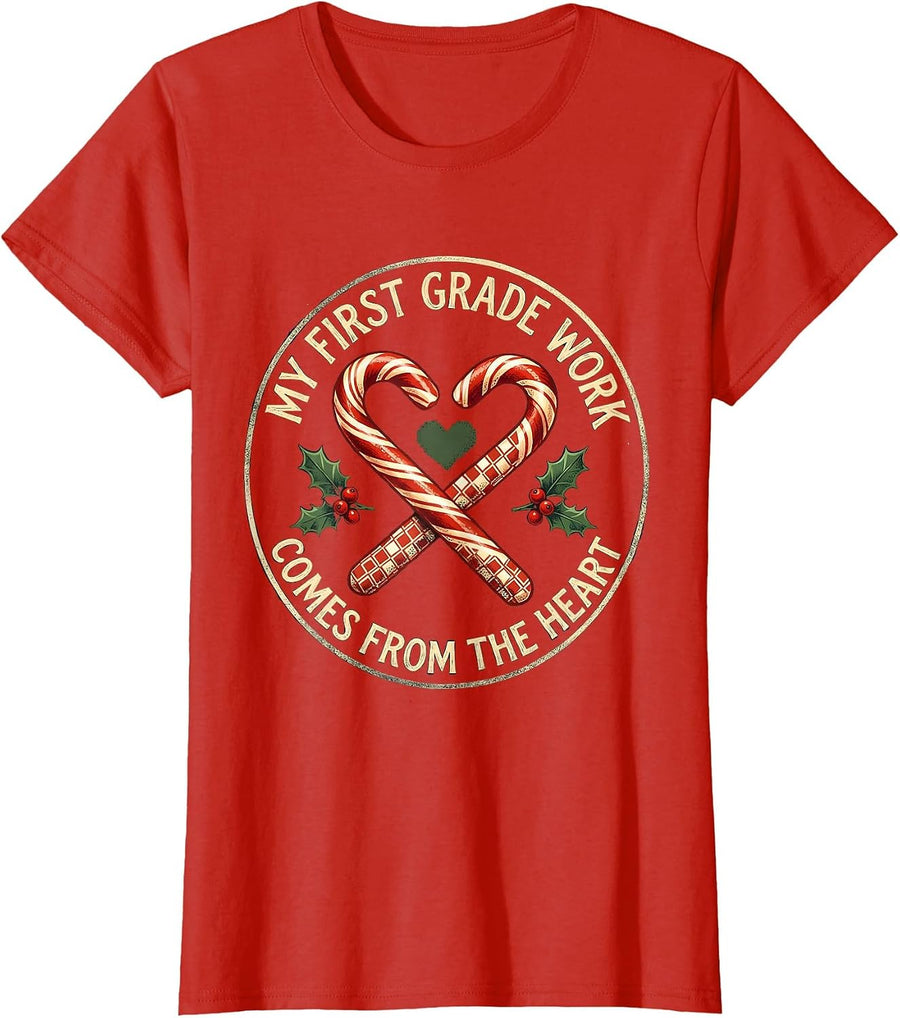 Women's My First Grade Work Comes From The Heart Teacher T-Shirt - Red