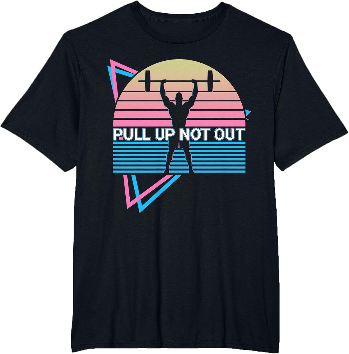 Weightlifting Weight Lifting Powerlifting Pull Up Not Out T-Shirt - Black