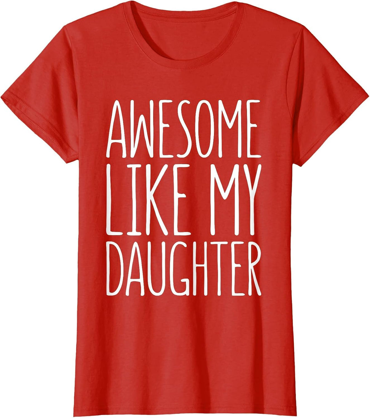 Awesome Like My Daughter Shirt for Dad from Daughter Mom T-Shirt - Red