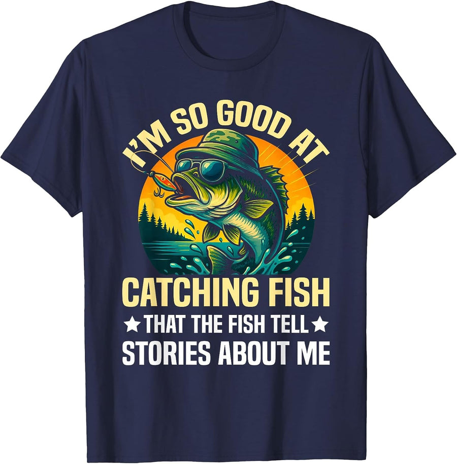 I'm So Good At Catching Fish Design, Funny Fishing Fisherman T-Shirt - Navy Blue