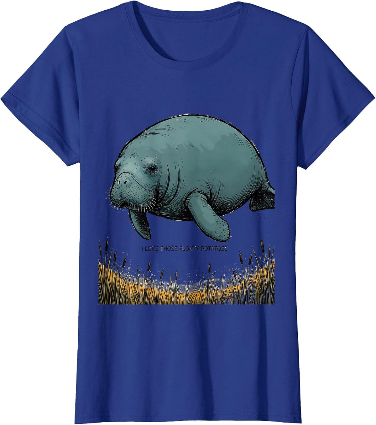 Women's I Love Those Floaty Potatoes Funny Manatee Lover Gift T-Shirt - Royal Blue
