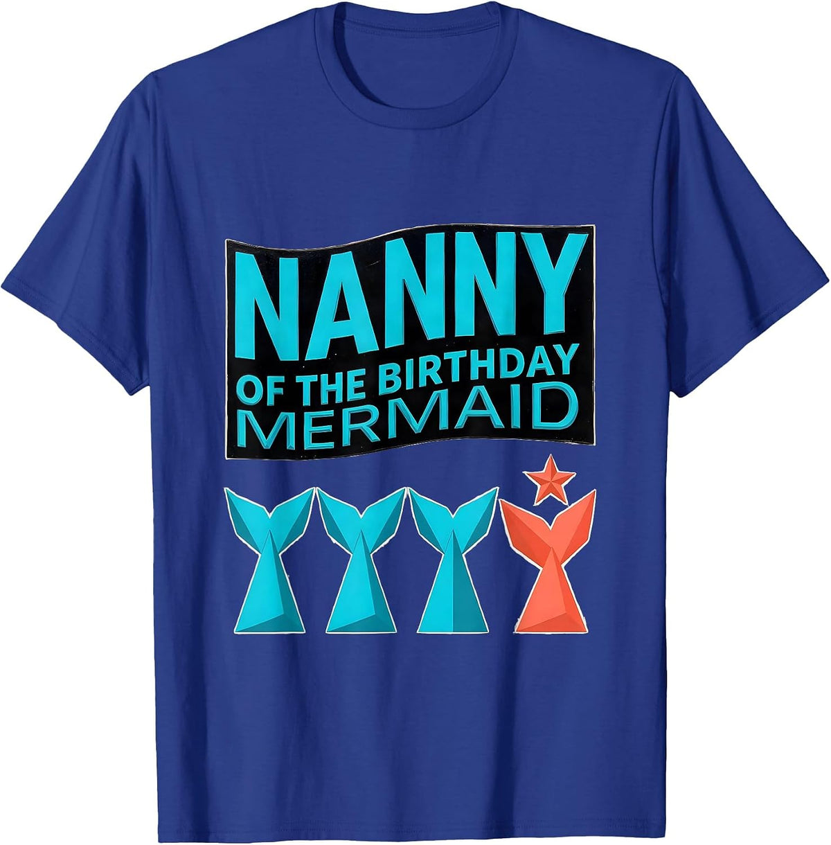 Nanny Of The Birthday Mermaid Geometric Mermaid Squad Family T-Shirt - Royal Blue