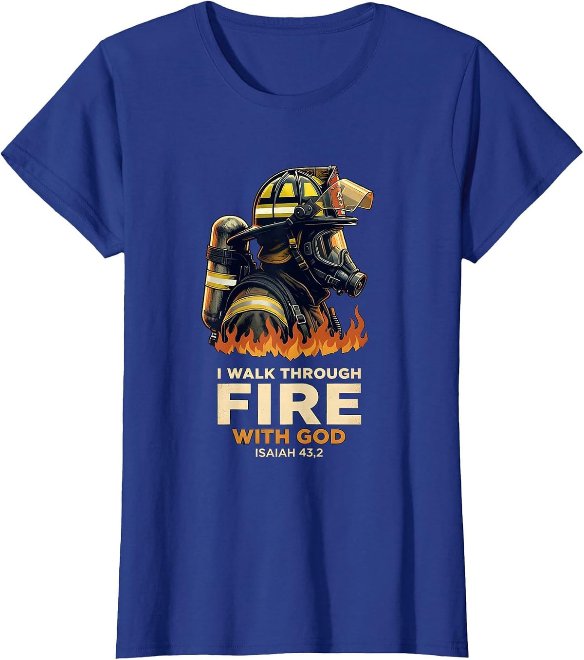 Women's I Walk Through Fire With God Vintage Firefighter T-Shirt - Royal Blue