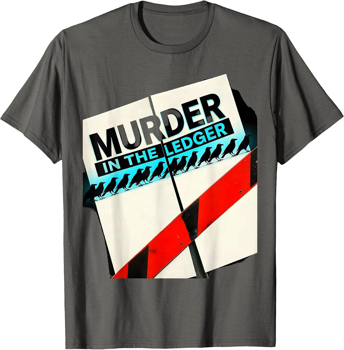 Men's Murder In The Ledger Dark Humor Crow Raven Bird Lover T-Shirt - Asphalt Grey