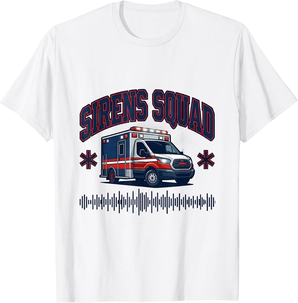 Men's Sirens Squad Sports EMT Paramedic First Responder Humor T-Shirt - White