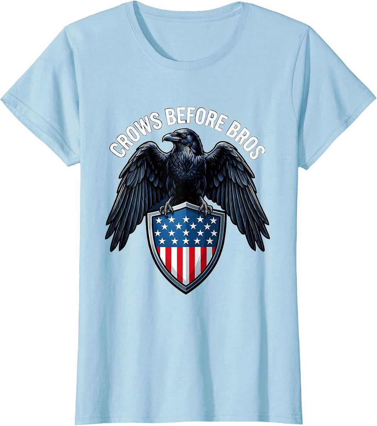 Women's Crows Before Bros Funny Crow Loyalty Design T-Shirt - Baby Blue
