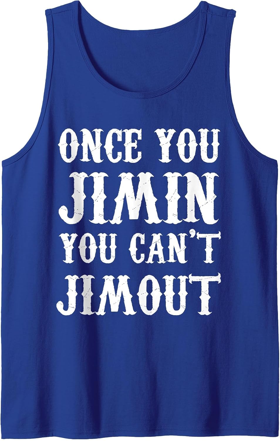 Once You Jimin You Can't Jimout Tank Top - Royal Blue