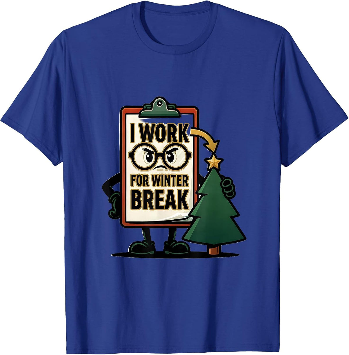 Men's I Work For Winter Break Funny Teacher Christmas Break T-Shirt - Royal Blue