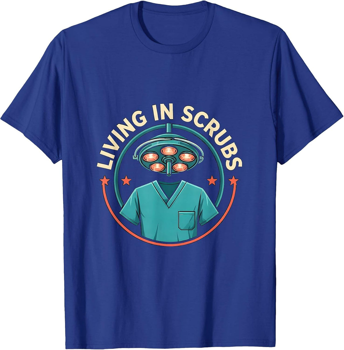 Living In Scrubs Funny Surgical Tech Occupational Pride Gift T-Shirt - Royal Blue
