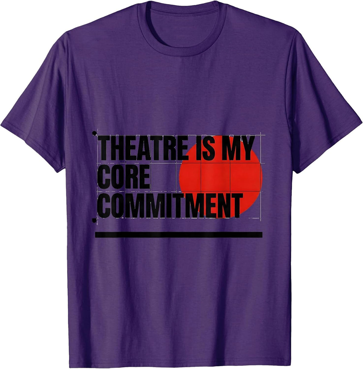Theatre Is My Core Commitment Funny Musical Theatre Kid T-Shirt - Purple