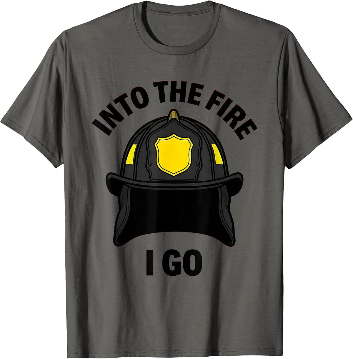 Into the Fire I Go Firefighter Graphic Design T-Shirt - Asphalt Grey