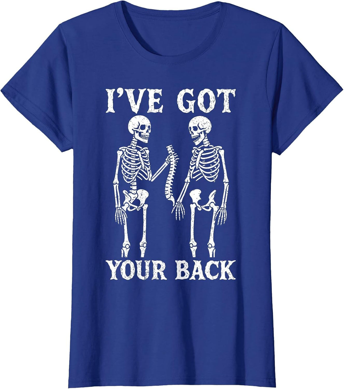 I've Got Your Back Halloween Skeleton Skull Men Women Funny T-Shirt - Royal Blue