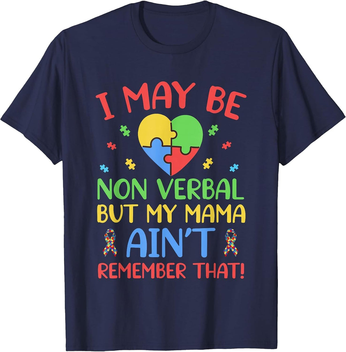 I May Be Non-Verbal Autism Awareness Mom Puzzle Ribbon Cute T-Shirt - Navy Blue