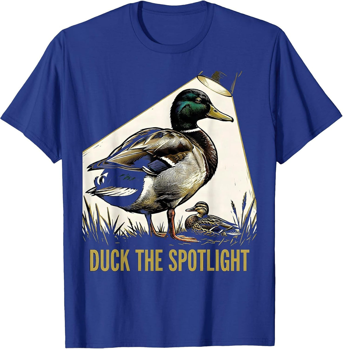 Duck The Spotlight Funny Duck Hunter Hunting Dad Humor T-Shirt - Royal Blue