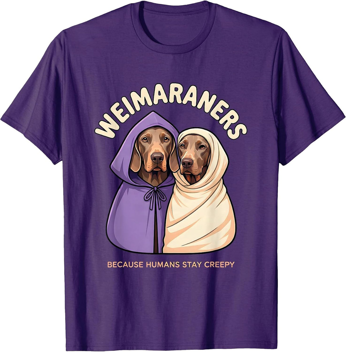 Men's Weimaraners, because humans stay creepy Halloween T-Shirt - Purple
