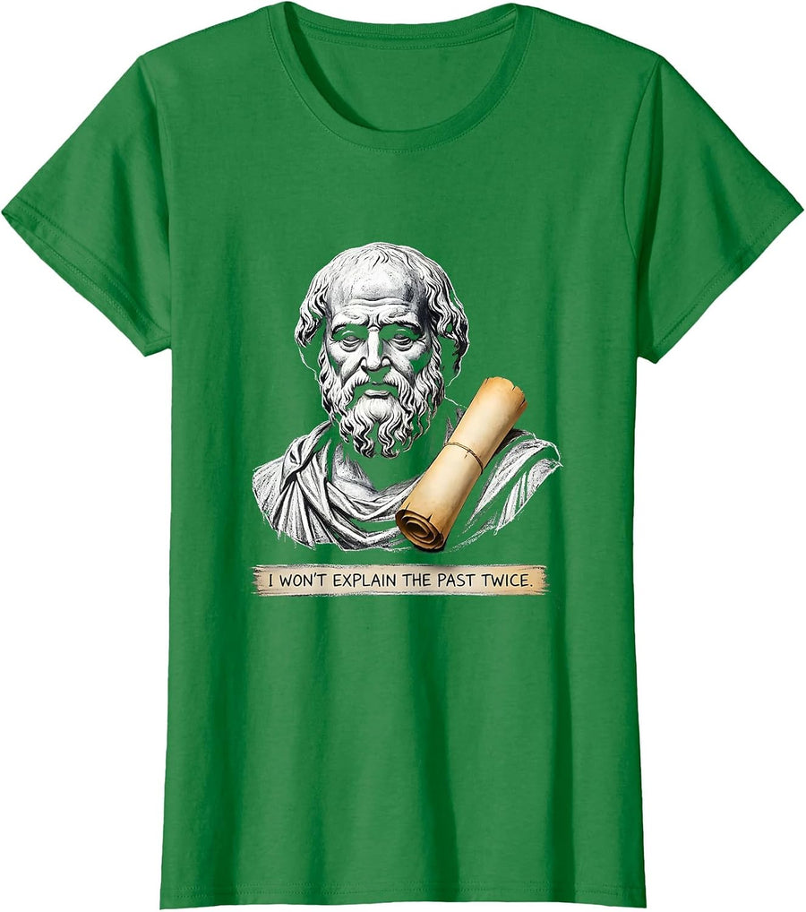 Women's I Won't Explain The Past Twice Funny History Teacher Vintage T-Shirt - Kelly Green