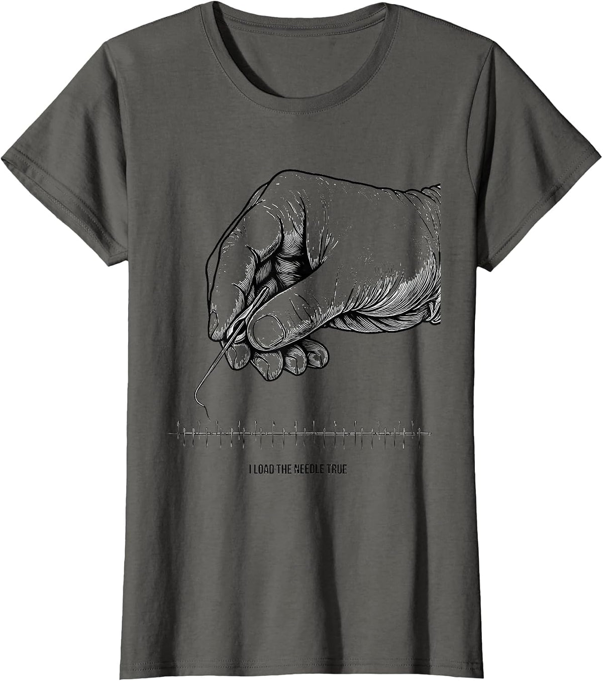 Women's I Load The Needle True Surgical Tech Occupational Pride T-Shirt - Asphalt Grey