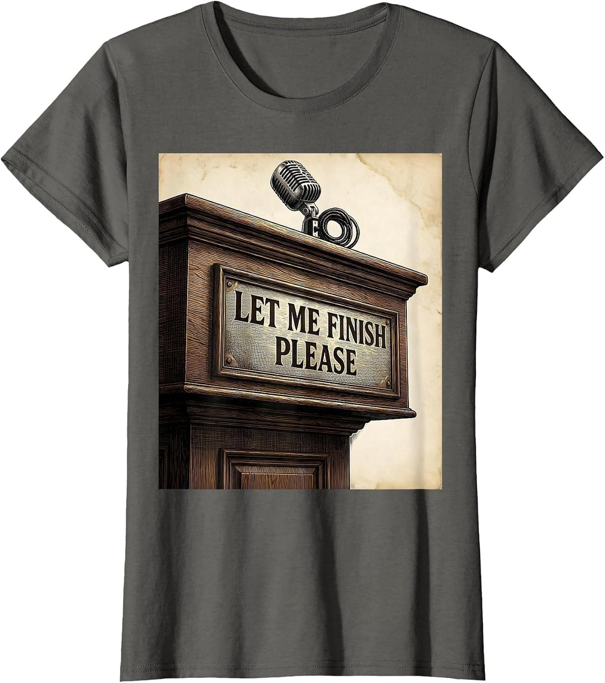 Women's Let Me Finish Please Free Speech Design T-Shirt - Asphalt Grey