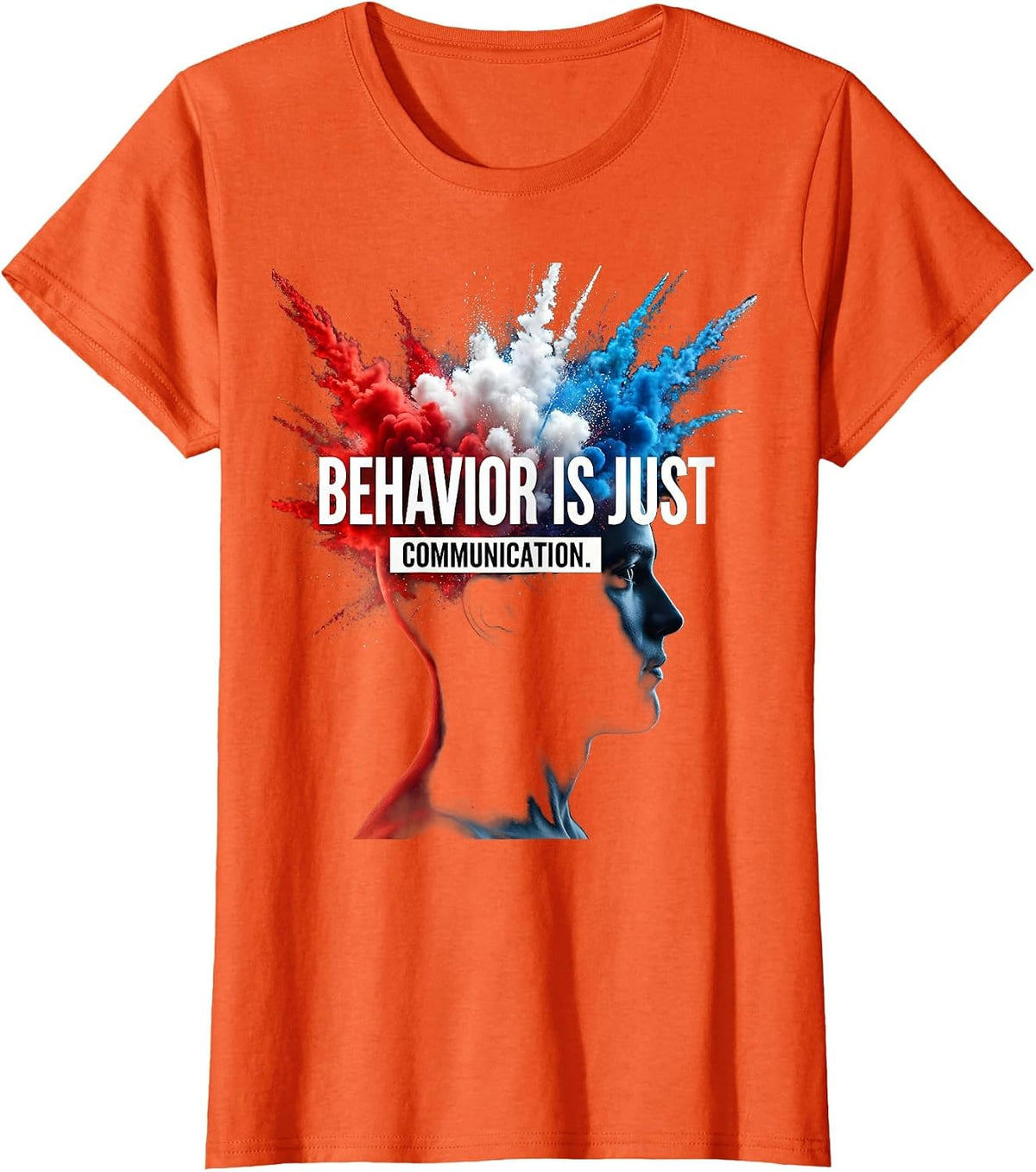 Behavior Is Just Communication School Psychologist T-Shirt - Orange